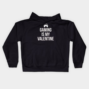 Gaming is my Valentine Kids Hoodie